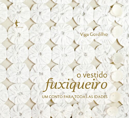 O vestido fuxiqueiro: um conto para todas as idades