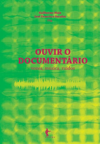 Ouvir o documentário: vozes, músicas, ruídos