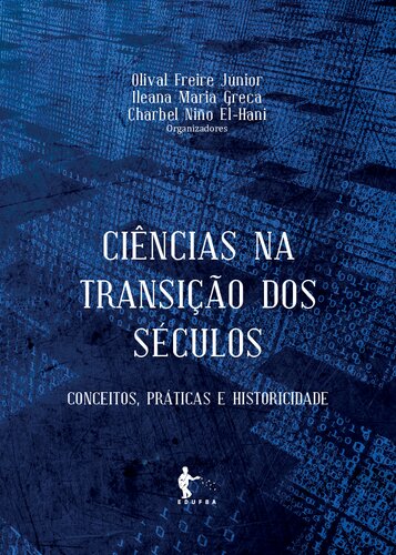 Ciências na transição dos séculos: conceitos, práticas e historicidade