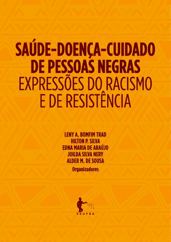 Saúde-doença-cuidado de pessoas negras: expressões do racismo e de resistência