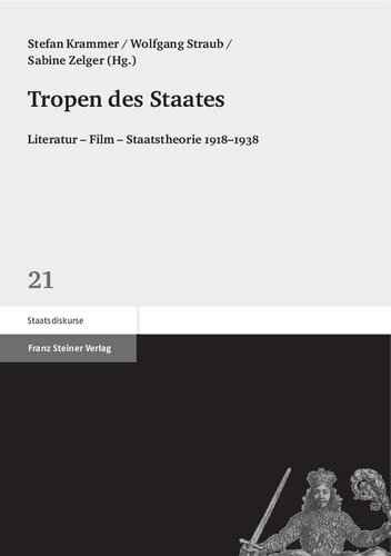 Tropen des Staates. Literatur – Film – Staatstheorie 1918–1938