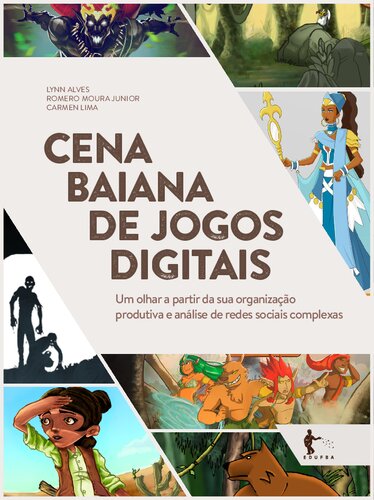 Cena baiana de jogos digitais: um olhar a partir da sua organização  produtiva e análise de redes sociais complexas