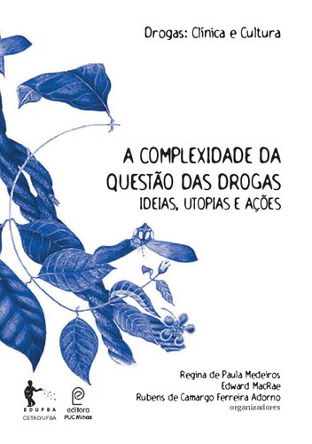 A complexidade da questão das drogas  ideias, utopias e ações