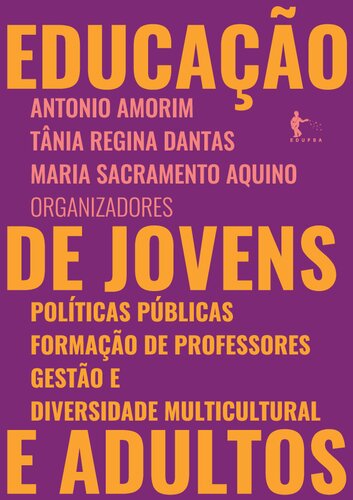 Educação de jovens e adultos: políticas públicas, formação de professores, gestão e diversidade multicultural