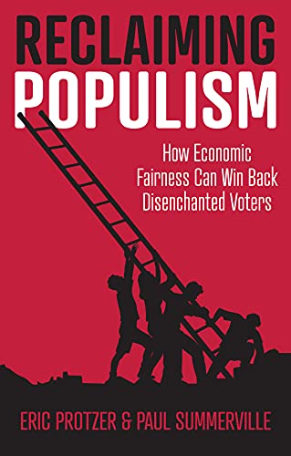 Reclaiming Populism: How Economic Fairness Can Win Back Disenchanted Voters