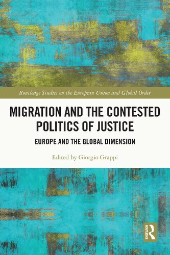 Migration and the Contested Politics of Justice. Europe and the Global Dimension