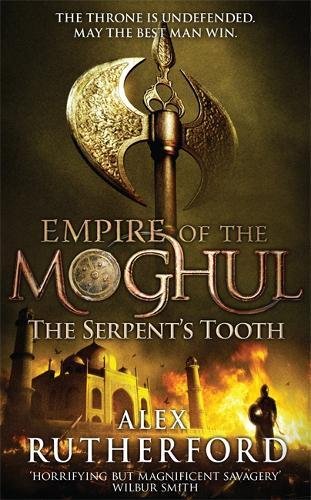 Empire of the Moghul: The Serpent's Tooth