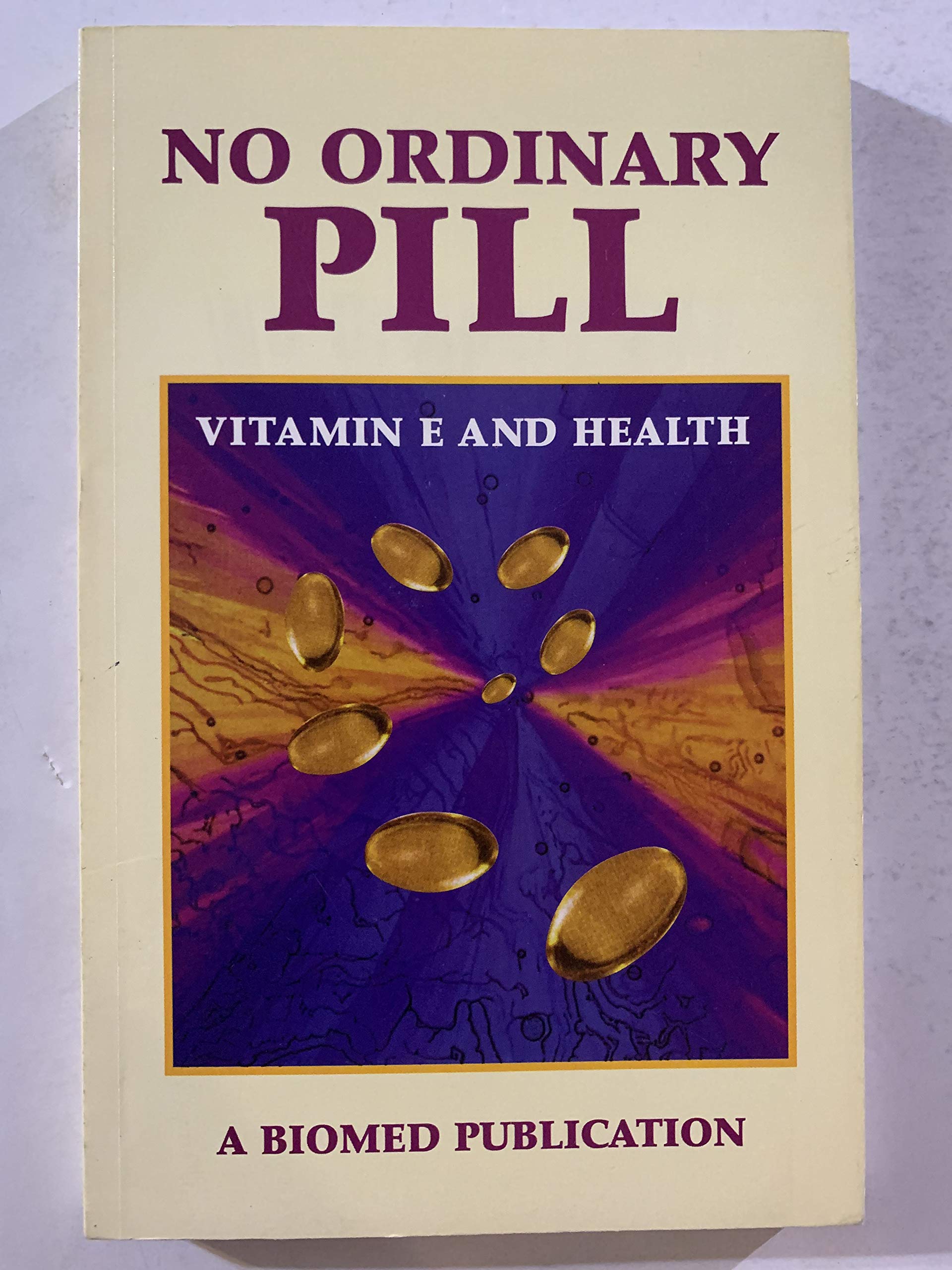 No Ordinary Pill: Vitamin E and Health