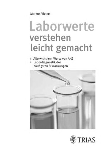 Laborwerte verstehen leicht gemacht - Alle wichtigen Werte von A-Z / Labordiagnostik der häufigsten Erkrankungen