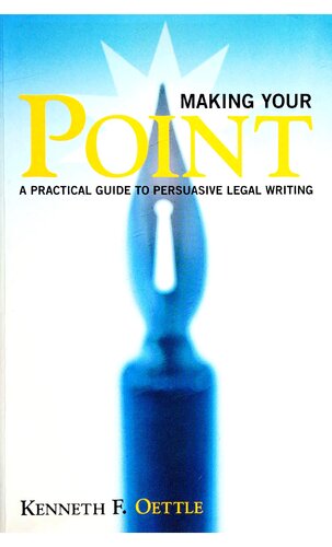 Making Your Point: A Practical Guide to Persuasive Legal Writing