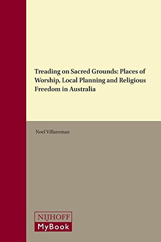 Treading on Sacred Grounds (Studies in Religion, Secular Beliefs and Human Rights)