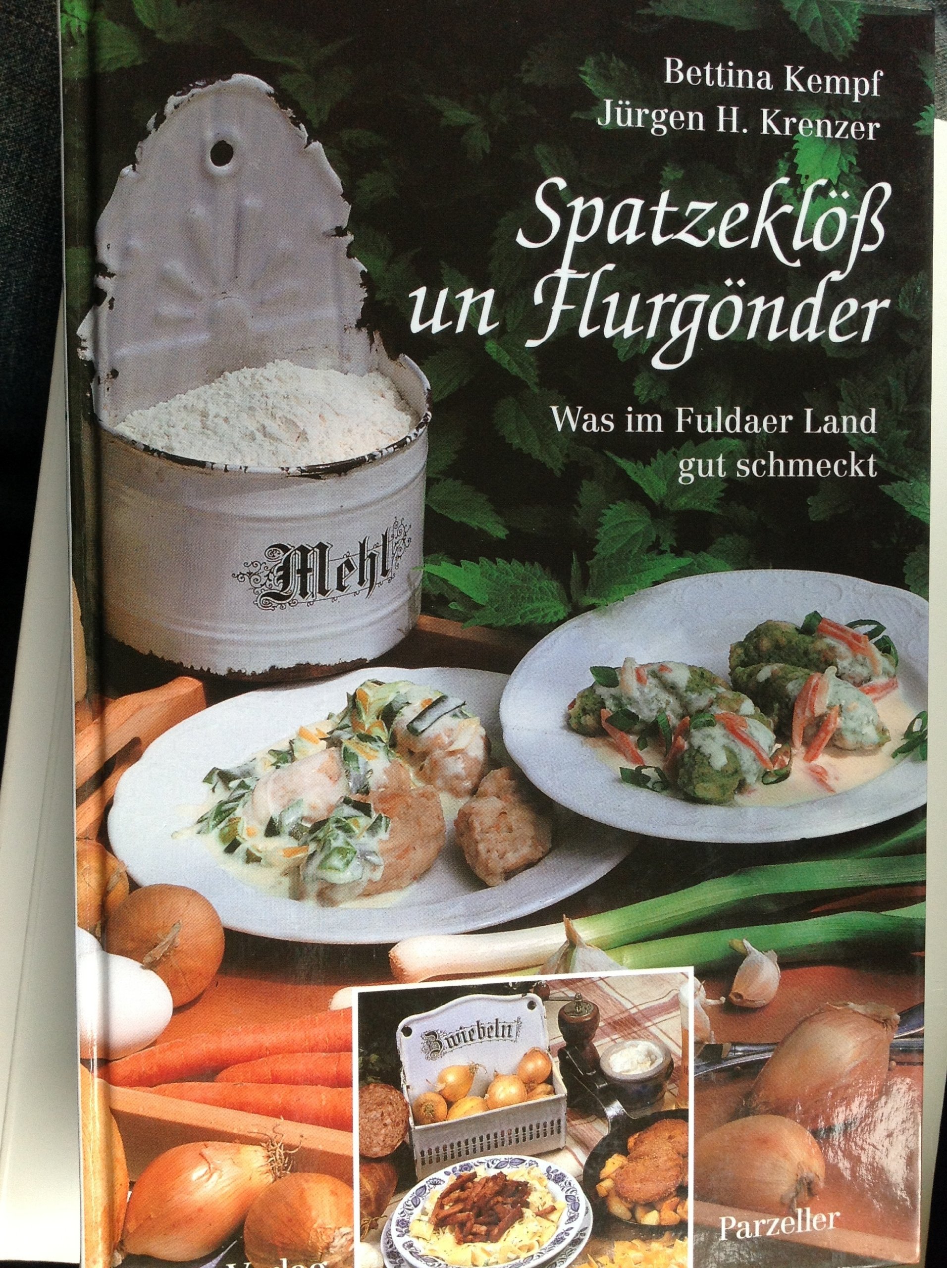 Spatzeklöß un Flurgönder : was im Fuldaer Land gut schmeckt