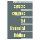 Syntactic Categories and Grammatical Relations: The Cognitive Organization of Information