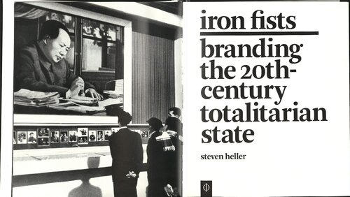 Iron fists : branding the 20th century totalitarian state