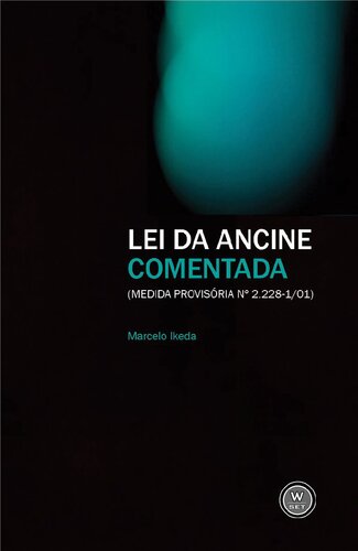 Lei da Ancine comentada (Medida Provisória nº 2.228-1/01)