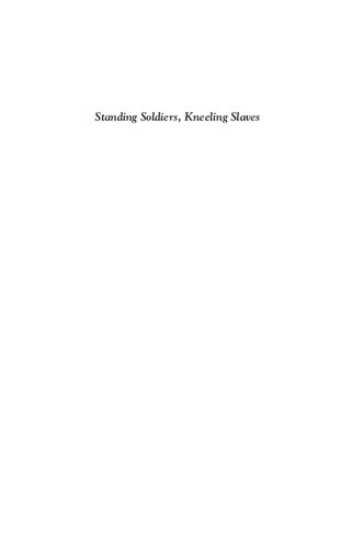 Standing Soldiers, Kneeling Slaves: Race, War, and Monument in Nineteenth-Century America, New Edition