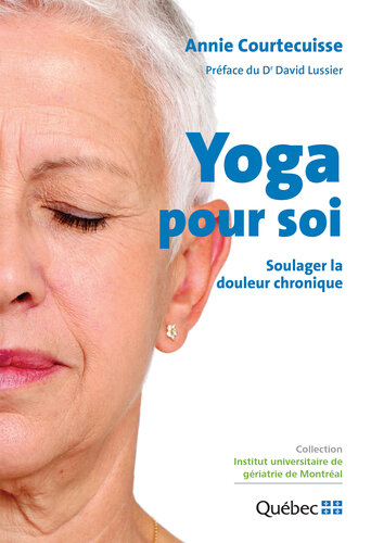 Yoga pour soi Soulager la douleur chronique