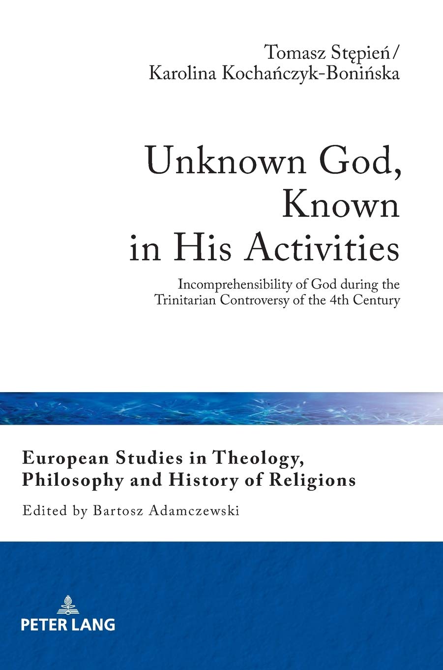 Unknown God, Known in His Activities: Incomprehensibility of God during the Trinitarian Controversy of the 4th Century