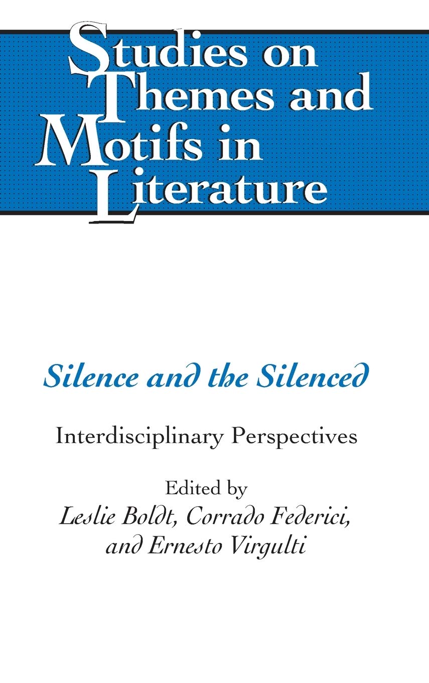 Silence and the Silenced: Interdisciplinary Perspectives