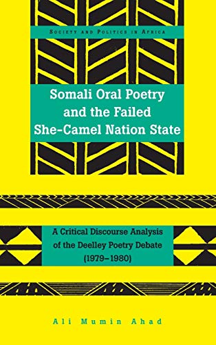 Somali Oral Poetry and the Failed She-Camel Nation State: A Critical Discourse Analysis of the Deelley Poetry Debate (1979–1980)