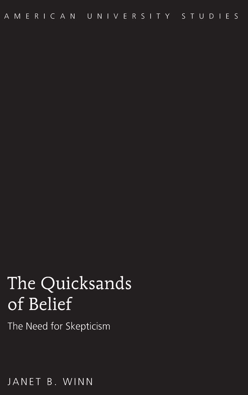 The Quicksands of Belief: The Need for Skepticism