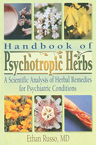 Handbook of Psychotropic Herbs: A Scientific Analysis of Herbal Remedies for Psychiatric Conditions