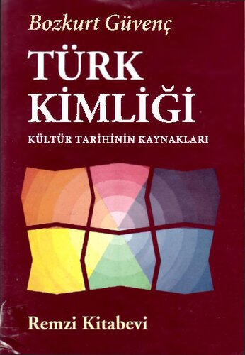 Türk Kimliği: Kültür Tarihinin Kaynakları