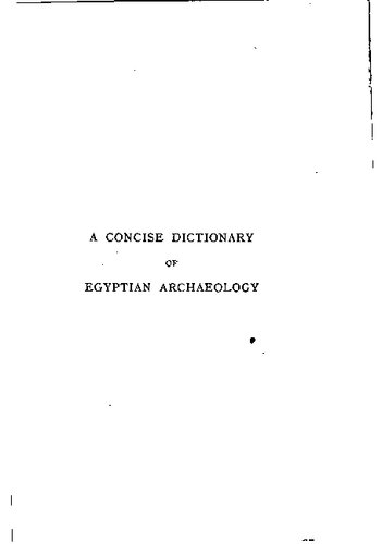 A Concise Dictionary of Egytpian Archaeology : A Handbook for Students and Travellers