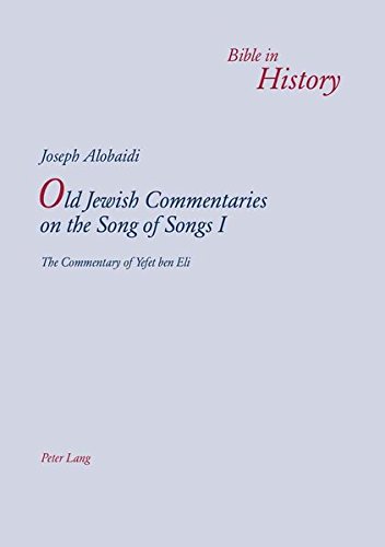 Old Jewish Commentaries on the Song of Songs I: The Commentary of Yefet ben Eli