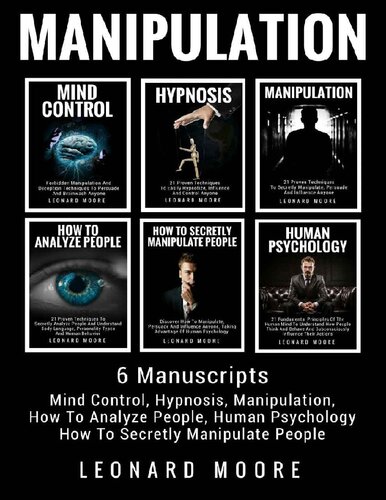 Manipulation_ 6 Manuscripts_ Mind Control, Hypnosis, Manipulation