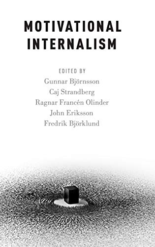 Motivational Internalism (Oxford Moral Theory)