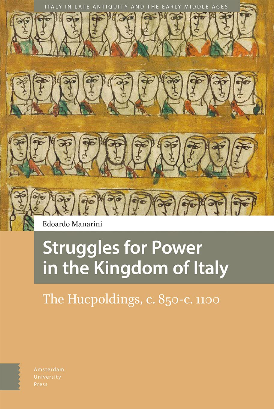 Struggles for Power in the Kingdom of Italy: The Hucpoldings, c. 850-c. 1100