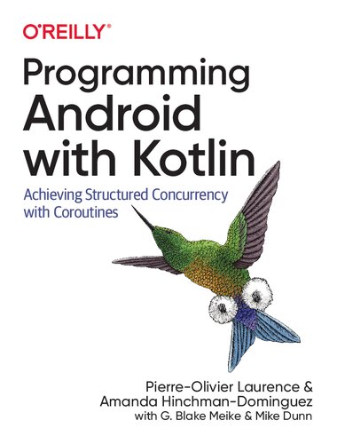 Programming Android with Kotlin: Achieving Structured Concurrency with Coroutines