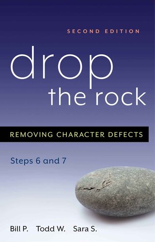 Drop the Rock: Removing Character Defects - Steps Six and Seven