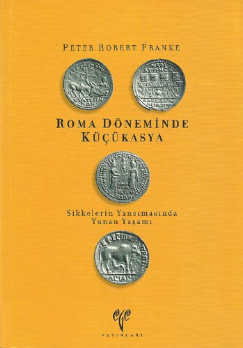 Roma Döneminde Küçükasya: Sikkelerin Yansımasında Yunan Yaşamı