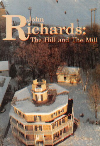 John Richards : the hill and the mill