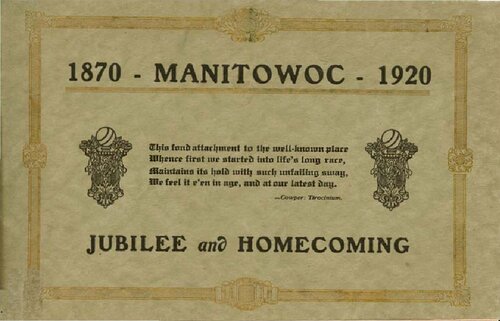 Manitowoc, 1870-1920 : jubilee and homecoming