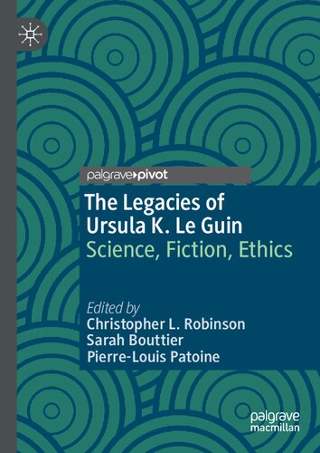 The Legacies of Ursula K. Le Guin: Science, Fiction, Ethics