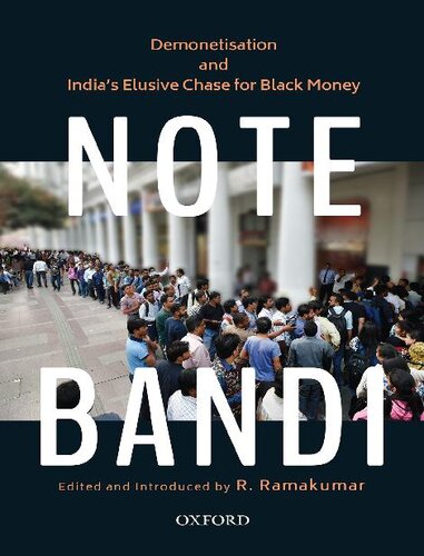 Note-Bandi: Demonetisation and India’s Elusive Chase for Black Money