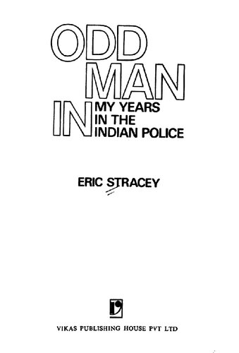 Odd man in : my years in the Indian police