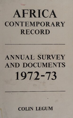 Africa Contemporary Record: Annual Survey and Documents, 1972-73