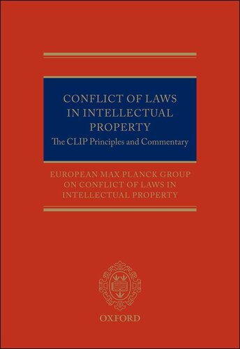 Conflict of Laws in Intellectual Property: The CLIP Principles and Commentary