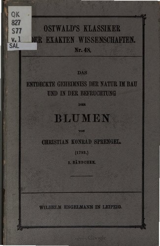 Das entdeckte Geheimnis der Natur im Bau und in der Befruchtung der Blumen (1793)