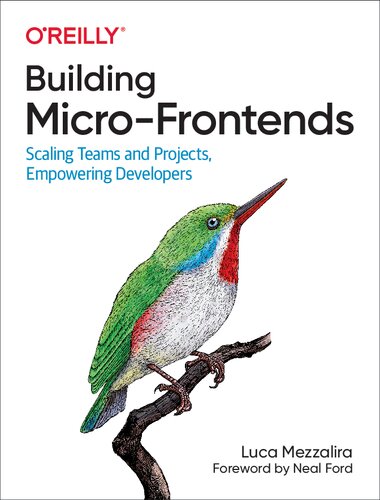 Building Micro-Frontends: Scaling Teams and Projects, Empowering Developers