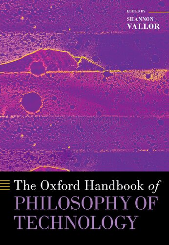 The Oxford Handbook Of Philosophy Of Technology