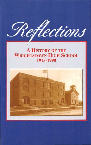 Reflections : a history of the Wrightstown High School, 1915-1998