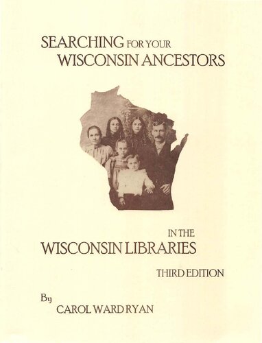 Searching for your Wisconsin ancestors in the Wisconsin libraries