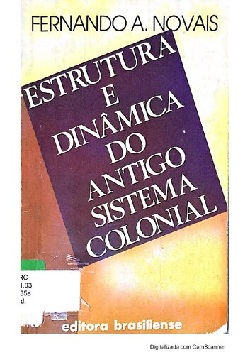 Estrutura e dinâmica do antigo sistema colonial