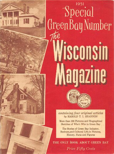 Special Green Bay number, 1951: The Wisconsin Magazine