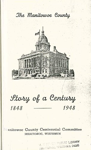 Story of a century, 1848-1948 : Manitowoc County during Wisconsin's first hundred years